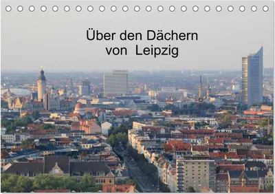 Produktbild von Über den Dächern von Leipzig (Tischkalender 2025 DIN A5 quer), CALVENDO Monatskalender