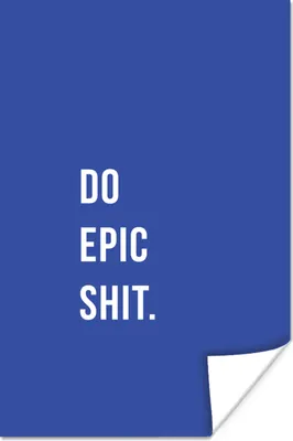Produktbild von MuchoWow® Poster Zitate - Mach epischen Scheiß - Blau 40x60 cm - Plakate für die Wand - Poster Babyzimmer