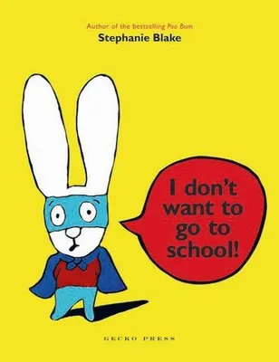 Imagen del producto de I Don't Want to Go to School!