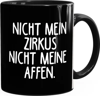 Produktbild von Kaffee-Tasse Spruch Bürotasse Nicht mein Zirkus Nicht meine Affen MoonWorks® schwarz unisize