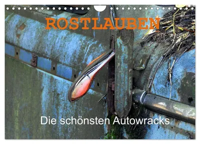 Produktbild von ROSTLAUBEN Die schönsten Autowracks (Wandkalender 2027 DIN A4 quer), CALVENDO Monatskalender