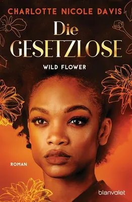 Produktbild von Wild Flower - Die Gesetzlose