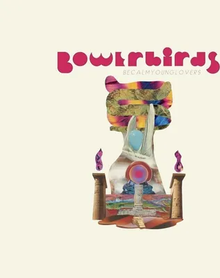 Zdjęcie produktu dla BOWERBIRDS - BecalmyounGlovers Vinyl