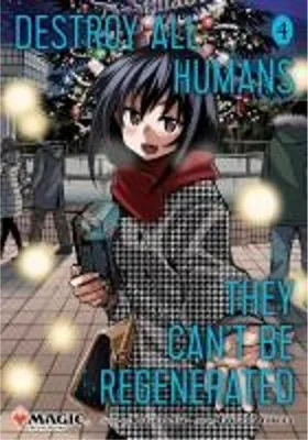 Produktbild von Destroy All Humans. They Can't Be Regenerated. A Magic: The Gathering Manga, Vol. 4. Limited Edition Magic