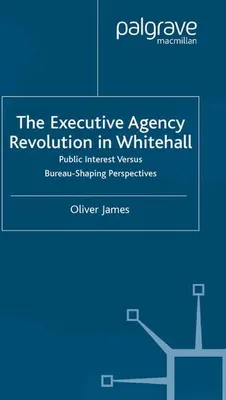 Obrázek produktu pro The Executive Agency Revolution in Whitehall