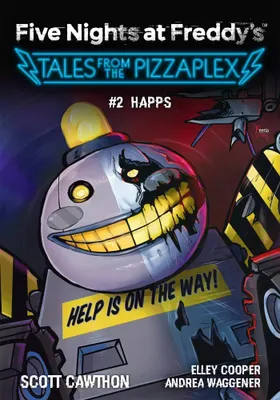 Image de HAPPS. Opowieści z Pizzaplexu. Five Nights at Freddy's. Tom 2