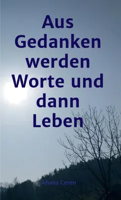 Produktbild von aus Gedanken werden Worte und dann Leben