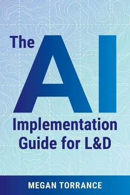 Obrázok produktu pre The AI Implementation Guide for L&D