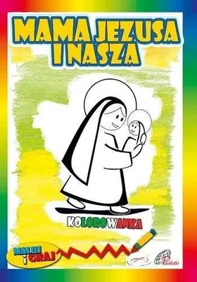 Productafbeelding van Kolorowanka. Mama Jezusa i nasza - praca zbiorowa