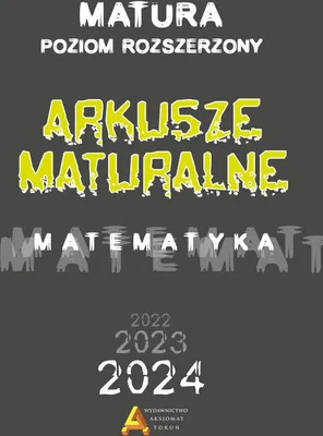 Zdjęcie produktu dla Arkusze Maturalne 2023 Matematyka Zakres rozszerzony
