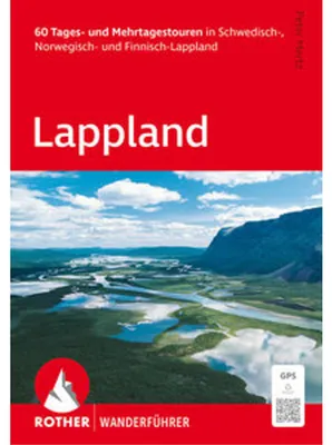 Immagine prodotto di ROTHER Wanderführer Lappland. 60 Tages- und Mehrtagestouren in Schwedisch-, Norwegisch- und Finnisch-Lappland