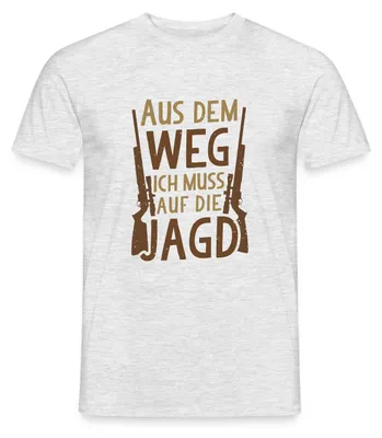 Produktbild von Spreadshirt Aus Dem Weg Ich Muss Auf Die Jagd Männer T-Shirt, 3XL, Grau meliert
