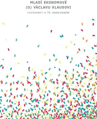 Produktbild von Mladí ekonomové (o) Václavu Klausovi - Festschrift k 75. narozeninám (kolektiv autorů)