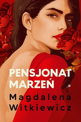 Obrázek produktu pro Magdalena Witkiewicz: Szkoła żon T.2 Pensjonat marzeń (barwione brzegi)