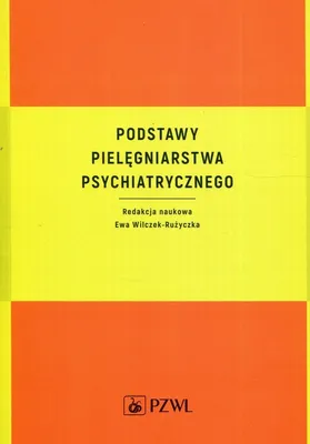 Zdjęcie produktu dla Podstawy pielęgniarstwa psychiatrycznego