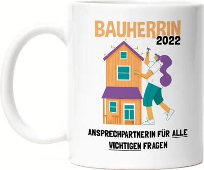 Produktbild von Bauherrin 2022 Tasse Richtfest Hausbau Häuslebauer Geschenk Einzug Eigenheim Lustig Sarkasmus