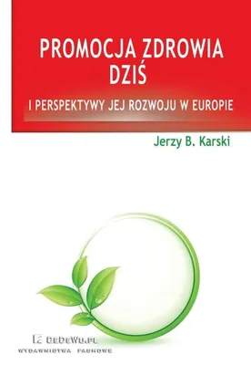 Immagine prodotto di Karski, J: Promocja zdrowia dzis i perspektywy jej rozwoju w