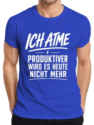 Produktbild von Ich atme Produktiver wird es heute nicht mehr Statement Sarkasmus Herren T-Shirt, Blau, M