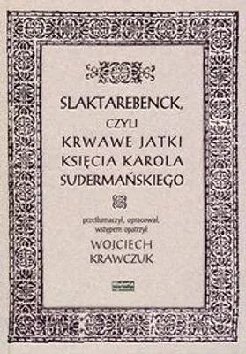 Produktbild von ISBN Slaktarebenck, czyli Krwawe jatki księcia Karola Sudermańskiego, Polski, Broszurowa okładka, 154 stron(y)
