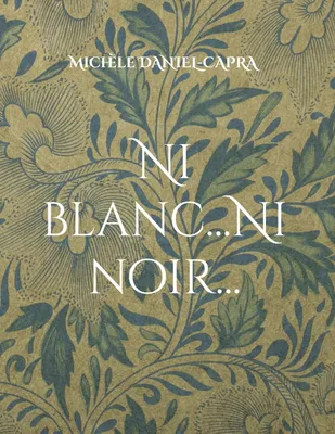 Produktbild von Ni blanc...Ni noir...