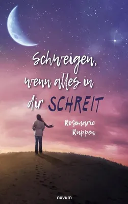 Produktbild von Schweigen, wenn alles in dir schreit