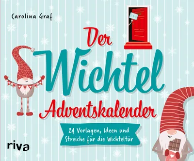 Produktbild von Der Wichtel-Adventskalender: 24 Vorlagen, Ideen und Streiche für die Wichteltür. Mit Seiten zum Auftrennen. Mit neuen Aufgaben, Streichen, Aktionen, Anleitungen und Wichtelbriefen