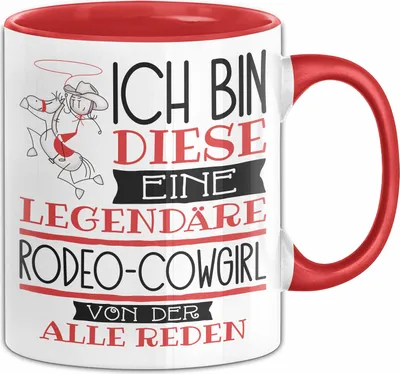Produktbild von Rodeo-Cowgirl Tasse Geschenk Ich Bin Diese Eine Legendäre Rodeo-Cowgirl Von Der Alle Reden Geschenkidee Geburtstag Weihnachten (Rot)