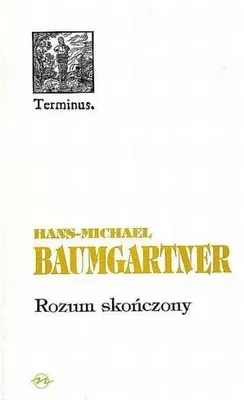 Image de Terminus T.7 Rozum skończony - Hans Michael Baumgartner
