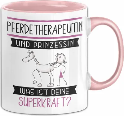 Produktbild von Pferdetherapeutin Und Prinzessin Tasse Geschenk Für Eine Pferdetherapeutin Geburtstag Was Ist Deine Superkraft (Rosa)