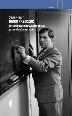 Image de Biuro Przeczuć. Historia psychiatry, który chciał przewidzieć przyszłość