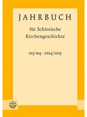 Obrázek produktu pro Jahrbuch für Schlesische Kirchengeschichte 103/104 (2024/2025)