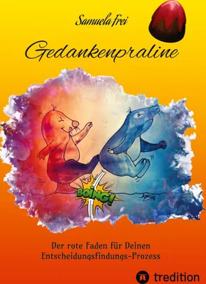 Produktbild von Gedankenpraline, Ratgeber, Arbeitsbuch, Persönlichkeitsentwicklung, Lebensfragen, Selbstcoaching, Selbstreflektion,