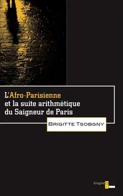Produktbild von L'Afro-Parisienne et la suite arithmétique du Saigneur de Paris