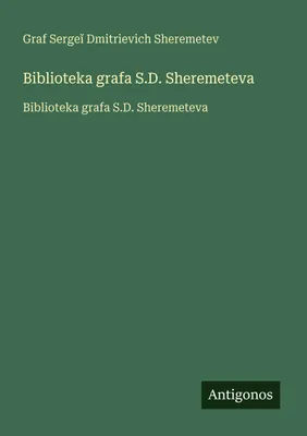 Produktbild von Biblioteka grafa S.D. Sheremeteva