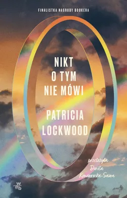 Productafbeelding van Powieść obyczajowa Nikt o tym nie mówi Patricia Lockwood