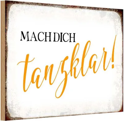 Produktbild von vianmo Holzschild 12x18 cm mach dich tanzklar Dekoration