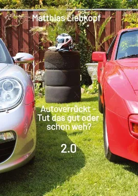 Produktbild von Autoverrückt - Tut das gut oder schon weh?