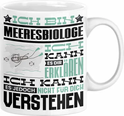 Produktbild von Meeresbiologe Geschenk Kaffee-Tasse Geschenkidee für Meeresbiologe Ich Bin Meeresbiologe Ich Kann Es Dir Erklären Jedoch Nicht Für Dich Verstehen Spruch Lustig (Weiß)