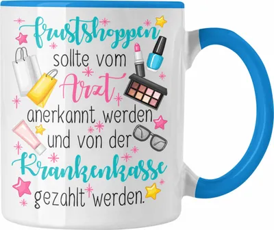 Produktbild von Trendation - Frustshoppen Tasse Geschenk für Frauen Mutter Ehefrau Kollegin Geschenkidee Lustiger Spruch auf Tasse (Blau)
