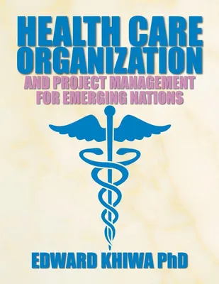Produktbild von Health Care Organization and Project Management for Emerging Nations