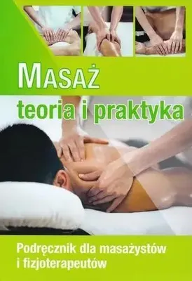 Zdjęcie produktu dla Masaż - teoria i praktyka. Kwalifikacja MED.10