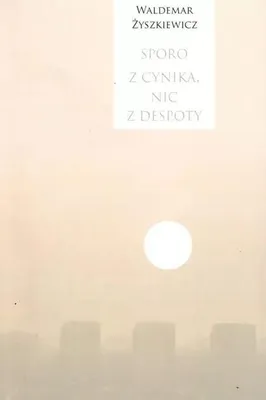 Zdjęcie produktu dla Sporo z cynika, nic z despoty