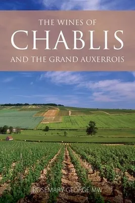 Obrázek produktu pro The Wines of Chablis and the Grand Auxerrois