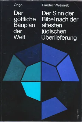 Image de Weinreb, F: Der göttliche Bauplan der Welt