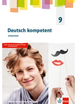 Image de Deutsch kompetent 9. Arbeitsheft mit interaktiven Übungen Klasse 9. Ausgabe Sachsen, Sachsen-Anhalt und Thüringen Gymnasium