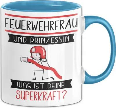 Produktbild von Feuerwehrfrau Und Prinzessin Tasse Geschenk Für Eine Feuerwehrfrau Geburtstag Was Ist Deine Superkraft (Blau)
