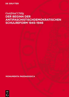 Produktbild von Der Beginn der antifaschistischdemokratischen Schulreform 1945-1946