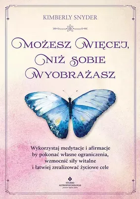 Obrázok produktu pre Możesz więcej niż myślisz - Kimberly Snyder, poradnik rozwoju osobistego
