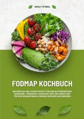 Immagine prodotto di FODMAP Kochbuch: 600 einfache und leckere Rezepte für eine beschwerdefreie Verdauung - Genussvoll Kochen mit der Low-FODMAP-Diät für mehr Wohlbefinden und weniger Reizdarm-Beschwerden