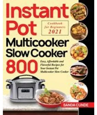 Zdjęcie produktu dla Instant Pot Multicooker Slow Cooker Cookbook for Beginners 2021